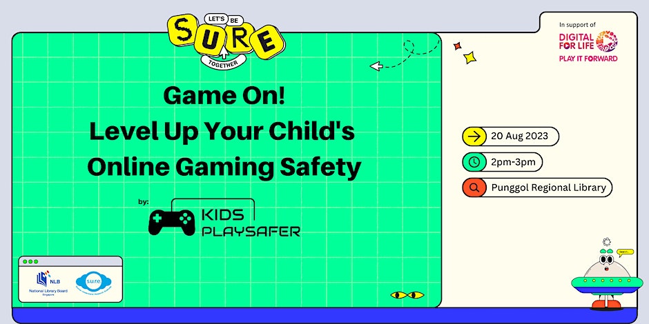 20 Aug 2023 – Game On! Level Up Your Child’s Online Gaming Safety: Kids Teach Kids Program